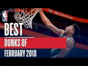 Video: NBA 18 Season - Best Dunks Of The Month From The NBA 2018 Season